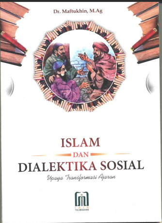 Islam dan Dialektika Sosial Upaya Transformasi Ajaran